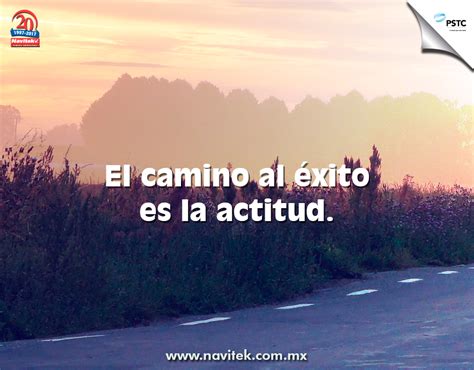 El Camino Al Xito Es La Actitud Frases Desktop Screenshot Attitude