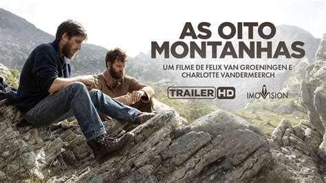 As Oito Montanhas Trailer Oficial Hd Imovision Youtube