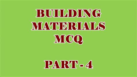 CIVIL ENGG MCQ BUILDING MATERIALS 100 OBJECTIVE QUESTIONS AND