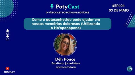 O EP404 do PotyCast fala sobre A ajudar em nossas memórias dolorosas