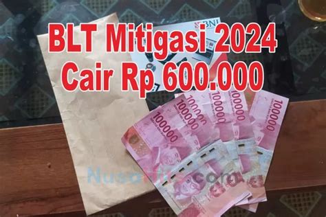 Bansos BLT Mitigasi Pangan Rp 600 Ribu Cair Maret 2024 Cek Info