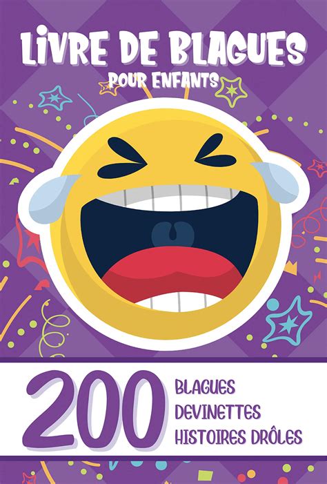 LIVRE DE BLAGUES POUR ENFANTS 200 Histoires Drôles et Devinettes