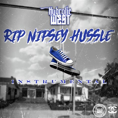 RIP Nipsey Hussle Instrumental Single By Hydrolic West Spotify