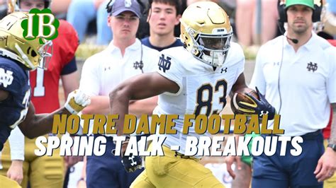 Potential Breakout Players Emerge For Notre Dame During The Spring