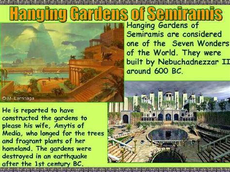 Hanging Gardens of Semiramis are considered one of