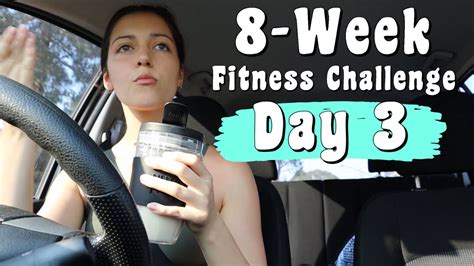 8 Week Fitness Challenge Day 3 Vlog 3 Youtube