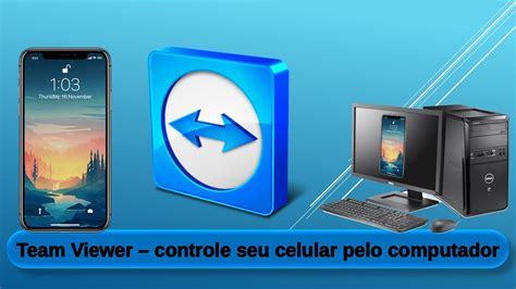 Team Viewer Parte Controle Seu Celular Pelo Computador Dicas De