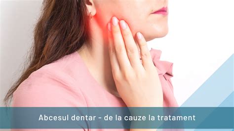 Abcesul dentar cauze manifestare și tratament Pearl Dent