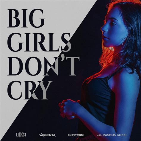 Big Girls Don T Cry With Rasmus Gozzi Single By Luxci Spotify