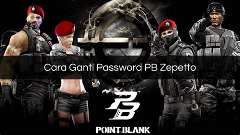 Cara Ganti Pasword Pb Zepetto Point Blank Terbaru