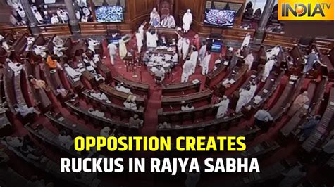 Opposition Creates Ruckus In Rajya Sabha Session Stopped Until 1pm