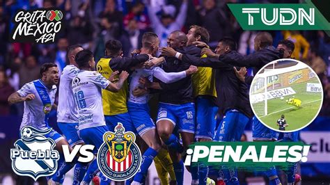 Tanda De Penales Completa Puebla Chivas Grita M Xico