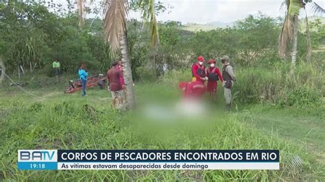 Corpos de pescadores que desapareceram em rio no sul da Bahia são