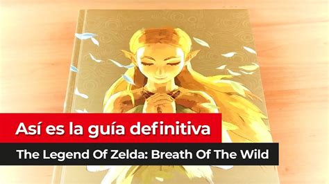 Así es la GUÍA DEFINITIVA de Zelda Breath Of The Wild para Nintendo