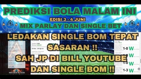 Prediksi Mix Parlay Single Bet Hari Ini Akurat Prediksi Bola Malam