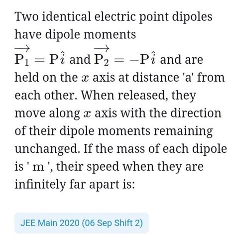 Two Identical Electric Point Dipoles Have Dipole Moments P1 Pi And P2