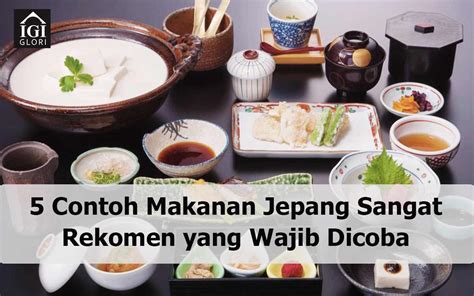 5 Contoh Makanan Jepang Sangat Rekomen yang Wajib Dicoba