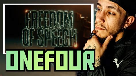 Onefour Freedom Of Speech Reaction Youtube