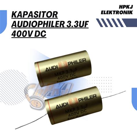 Jual KAPASITOR AUDIOPHILER MKP 3 3 UF 400V DC Kapasitor Audiophiler 3