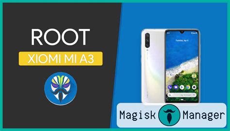 Cómo Rootear Xiaomi Mi A3 usando Magisk Android 11 MagiskManager NET