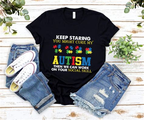 Funny Keep Staring Autism Awareness Autistic T Shirt Autism Awareness