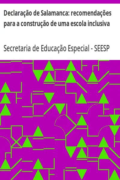 Declaração De Salamanca Recomendações Para A Construção De Uma Escola