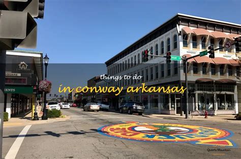 12 Fun Things To Do In Conway Arkansas Quartzmountain