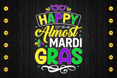 Happy Almost Mardi Gras T Shirt Design Graphic By Carftartstore