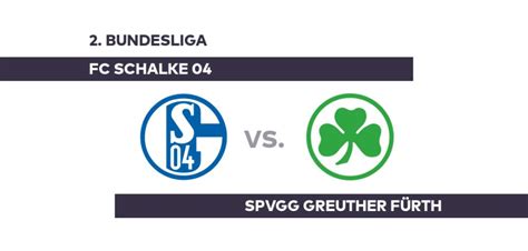 FC Schalke 04 SpVgg Greuther Fürth Greuther Fürth beendet Serie von