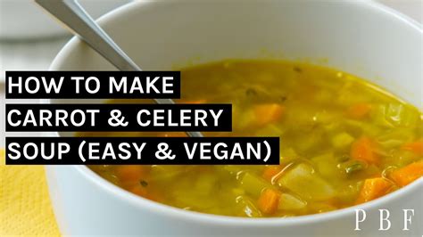 Carrot And Celery Soup Easy Youtube