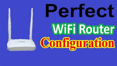 How To Setup Perfect Router Configure Perfect Wifi Router Pftp Wr300 Youtube