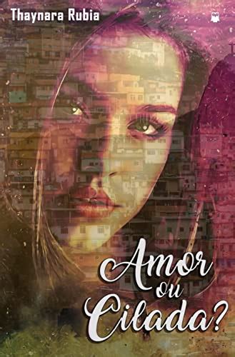 Amor Ou Cilada Ebook Resumo Ler Online E Pdf Por Rubia Thaynara