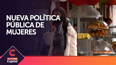 Esta Es La Nueva Política Pública De Mujeres Y Equidad De Género Youtube