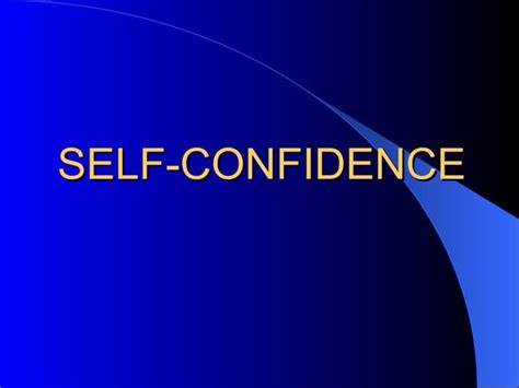 Self Confidence