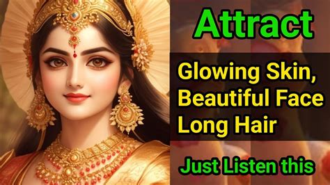 Beauty Mantra For Glowing Skin Beautiful Face Long Hair Just Listen This Padmasundari Mantra