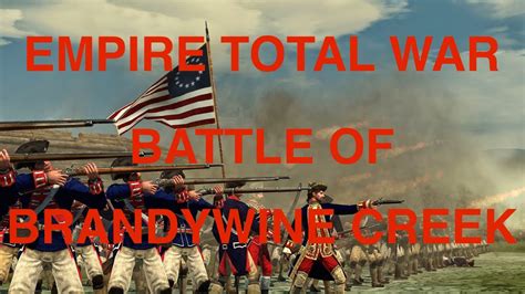 Empire Total War Battle Of Brandywine Creek American Revolution