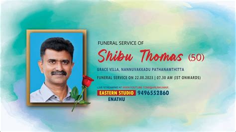 Shibu Thomas 50 Funeral Service Live 22 8 2023 YouTube