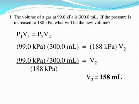 PPT 1 The Volume Of A Gas At 99 0 KPa Is 300 0 ML If The Pressure