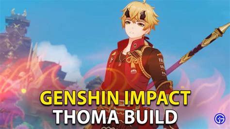 Genshin Impact Thoma Build Dps Best Weapons Ascension Stats Etc