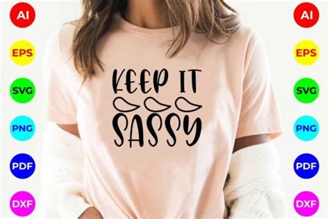 Keep It Sassy Svg Tshirt Design Graphic By Creative Store · Creative Fabrica