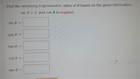 Solved Find The Remaining Trigonometric Ratios Of Based On Chegg