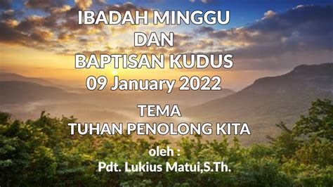 Ibadah Minggu Pagi Dan Baptisan Kudus January Dilayani Oleh Pdt