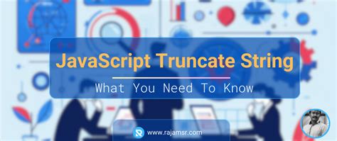 Javascript Truncate String What You Need To Know By Raja Msr Dec 2023 Medium