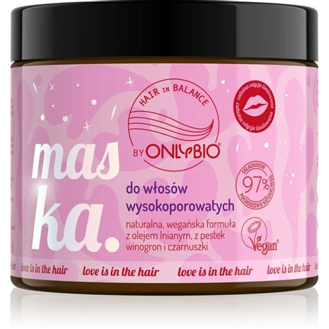 HAIR IN BALANCE BY ONLYBIO LOVE HAIR Maska do włosów wysokoporowatych 400ml