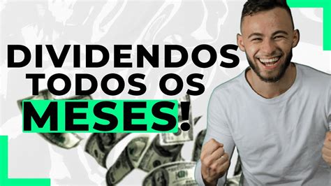 Como Receber Dividendos Todos Os Meses Na Pr Tica Youtube