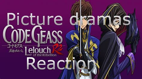 Reaction Code Geass R2 Picture Dramas Youtube