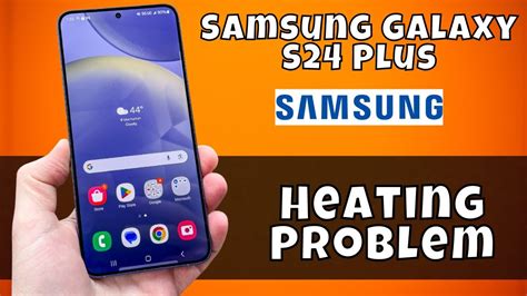 Heating Problem Samsung Galaxy S Plus How To Solve The Heating