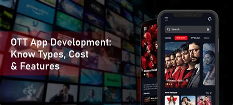 unveiling ott app development types cost  features