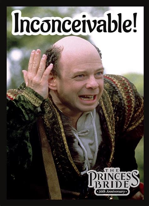 Inconceivable!