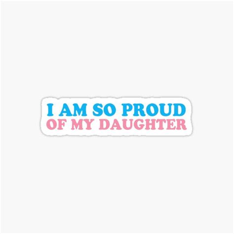 I Am So Proud Of Transgender Daughter Sticker By Elishamarie28